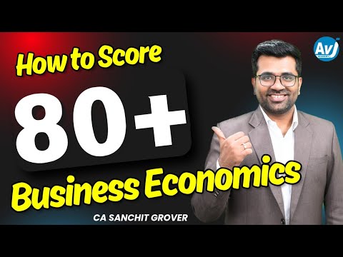 How to Score 80+ in Business Economics | CA Foundation Jan 25 Exams | CA Sanchit Grover