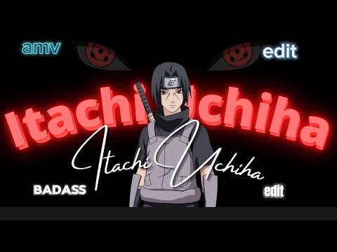 ONE LOVE - ITACHI UCHIHA BADASS 🥵 [ EDIT / AMV ] + [ 4K + CLIP ] 👽