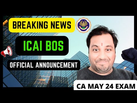 |ICAI Bos Breaking News For CA Inter & Final May 24 ICAI Examination|