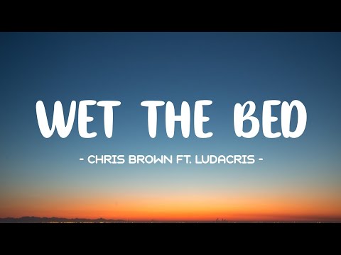 Chris Brown ft. Ludacris - Wet The Bed Lyrics 🎵 (Tiktok Song) | I'ma kiss it right, yeah, yeah