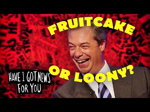 Fruitcake Or Loony With Nigel Farage | Have I Got News For You | Hat Trick Comedy