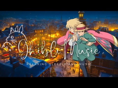 おやすみジブリ・ピアノメドレー 〜綺麗な夜景と共に🌃〜【癒し・睡眠用・作業用BGM 途中広告なし】Studio Ghibli the piano collection, sleeping bgm