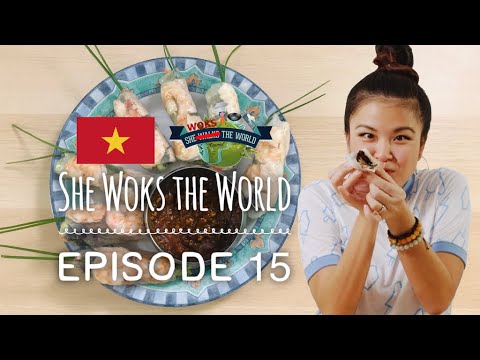 Ep.15 She Woks the World: Vietnamese Spring Rolls (Vietnam)