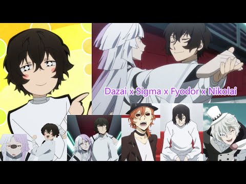 Dazai x Sigma x Fyodor x Nikolai Part 2 - Bungou Stray Dogs S5 EP7