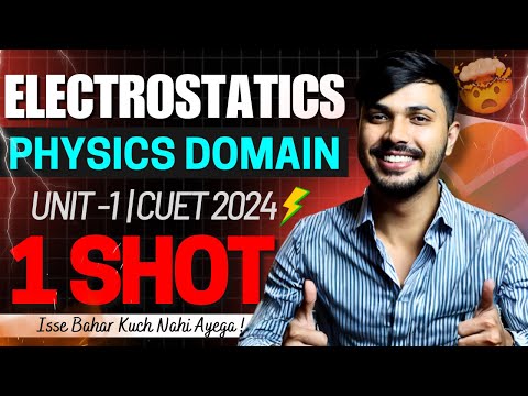 CUET Physics Domain Electrostatics in ONESHOT & MCQ Unit 1 CUET UG 2024🔥 #cuet