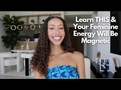 Learn THIS & You Will Master Feminine Energy