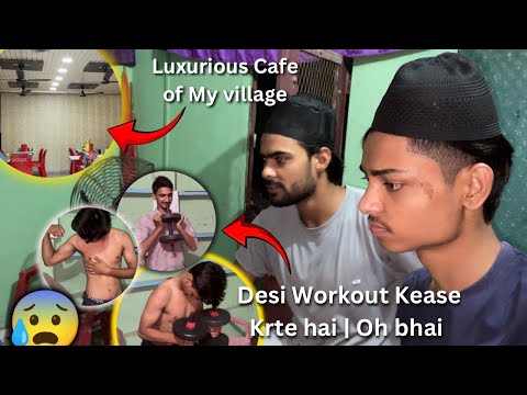 Desi workout kease krte hai oh bhai 😳 | मेरे गाँव का Luxurious Cafe | SS Vlogs