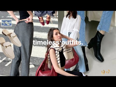 timeless outfits *that will stand the test of time* (for when you're tired of trends)