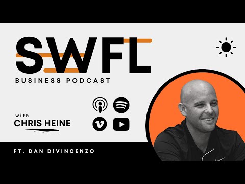 Dan DiVincenzo from RWA - SWFL Business Podcast S2 E10