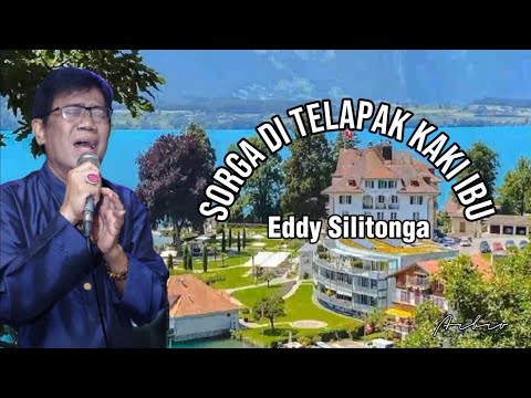 SORGA DI TELAPAK KAKI IBU - Eddy Silitonga (+lyric)