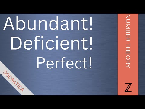 Abundant, Deficient, and Perfect Numbers ← Number Theory ← Socratica