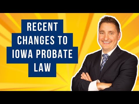 Recent Changes to Iowa Probate Law