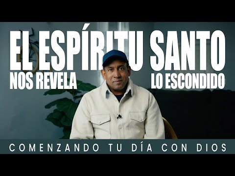 El Espíritu Santo Nos Revela Lo Escondido De Dios | Comenzando Tu Día Con Dios |Juan Carlos Harrigan