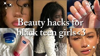 Beauty Hacks For Black Teen Girls | Glowup Tips For Black Skin Girls | 🫧𓇼𓏲*ੈ✩‧₊˚🎐