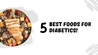 5 best foods for diabetic patients.