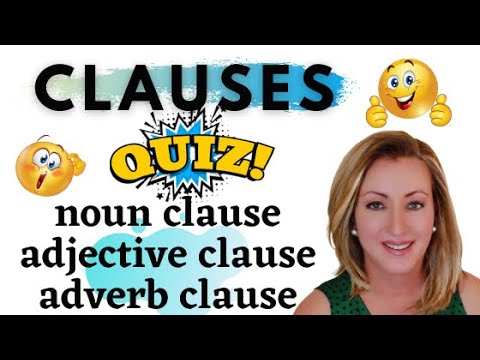 Noun Clause, Adjective Clause, and Adverb Clause | Quiz: Show What You Know!