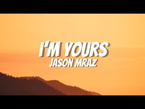 Jason Mraz - I'm Yours (Lyrics)