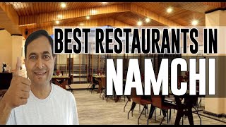 Best Restaurants and Places to Eat in Namchi , India