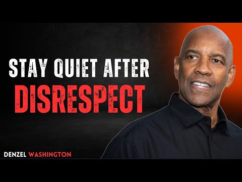 Stay Quiet After Disrespect | DENZEL WASHINGTON | MOTIVATIONAL SPEECH | #SelfControl #Resilience