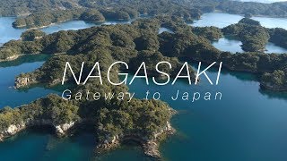 Nagasaki Gateway to Japan 4K (Ultra HD) - 長崎