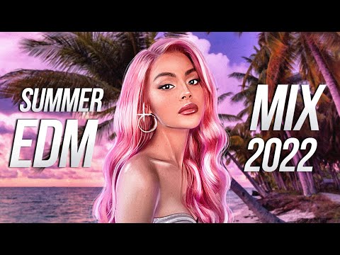 SUMMER EDM MIX 2022 - Best Electro & Progressive House Songs | Melodic Techno Music