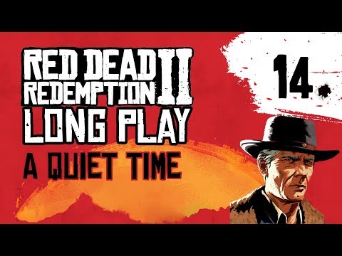 Ep 14 A Quiet Time – Red Dead Redemption 2 Long Play