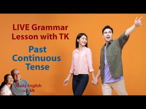 Live Grammar Lesson with TK - Past Continuous Tense