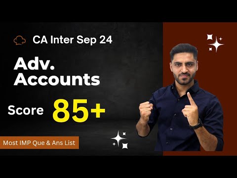 How to Score 85+ in Adv Accounting CA INTER SEP 24 EXAM | ICAI SEPTEMBER 2024 EXAM CA Pratik Thakkar