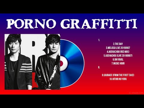 Porno Graffitti  ~ Porno Graffitti 2024 MIX