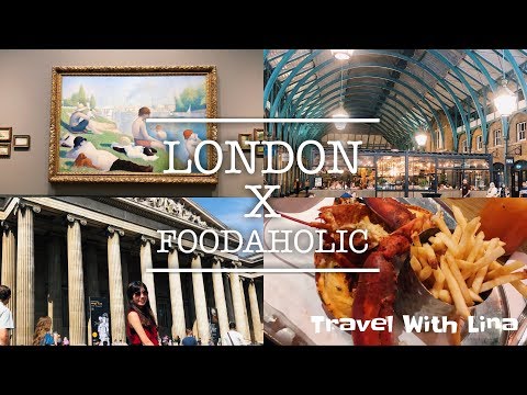 英國旅遊 🇬🇧｜大英博物館柯芬園，朝聖倫敦必吃龍蝦餐廳｜London X Foodaholic｜Travel With Lina