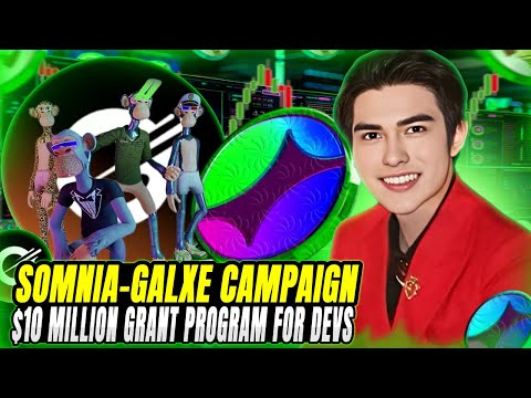 SOMNIA NETWORK - $10M GRANT PROGRAM FOR DEVS + GALXE CAMPAIGN EVENT