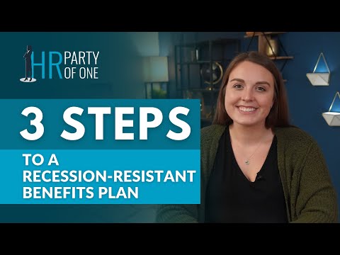 3 Steps to a Recession-Resistant Benefits Plan