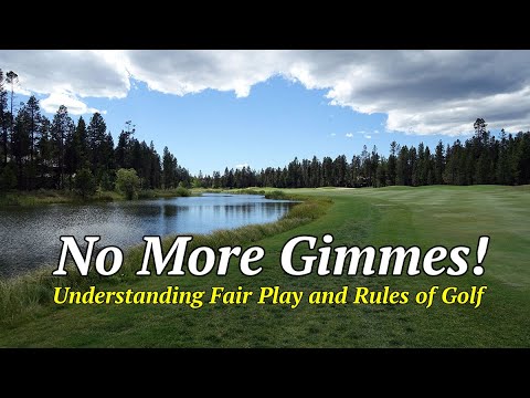 No More Gimmes! Understanding Fair Play and Rules of Golf