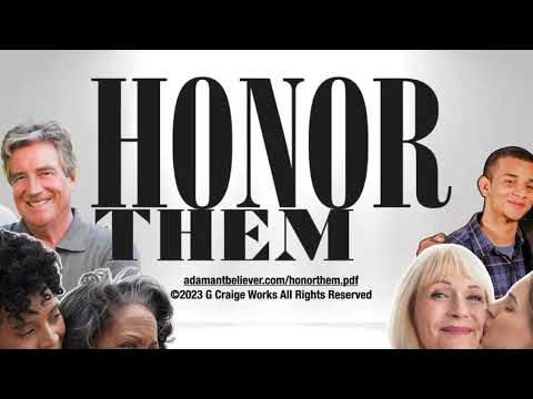 Honor Them - A Message by: G. Craige Lewis of EX Ministries