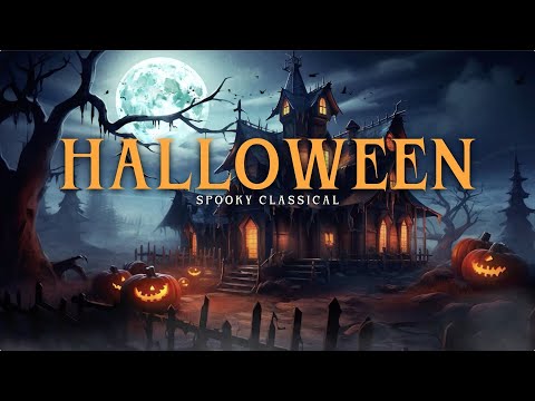 Spooky Classics - Classical Music for Halloween