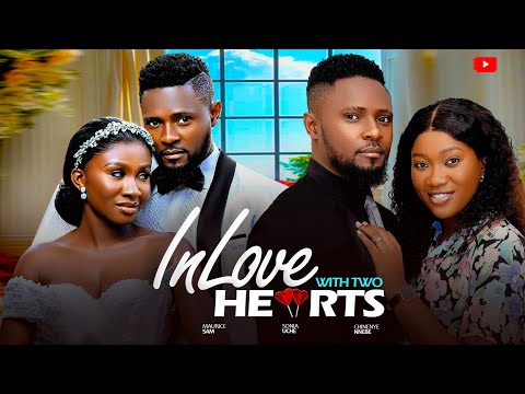 INLOVE WITH TWO HEART ~ MAURICE SAM, SONIA UCHE, CHINENYE NNEBE LATEST NIGERIAN AFRICAN MOVIES 2024