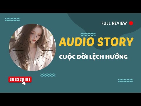 [TRUYỆN AUDIO] || CUỘC ĐỜI LỆCH HƯỚNG || MANGA REVIEW 2