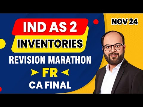 IND AS 2 Inventories Revision Marathon | Financial Reporting | CA Final Nov 24 | IND AS 2 Revision