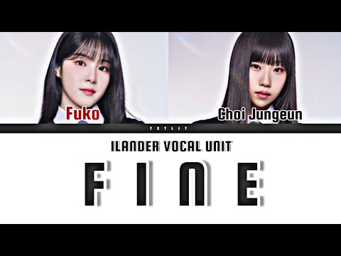 ILAND2 'FINE' Ilander Vocal Unit || Color Coded Lyrics (Han/Rom/Eng) 가사