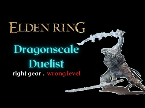 Dragonscale Duelist (Is Dragonscale Blade still worth it at meta levels?) Elden Ring