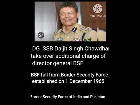 Daljit Singh Chaudhary new DG  BSF