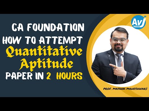 CA Foundation | Quantitative Aptitiude | How to attempt exam in 2 hours?