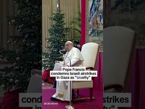 Pope Francis condemns Israeli airstrikes in Gaza as "cruelty" #shorts