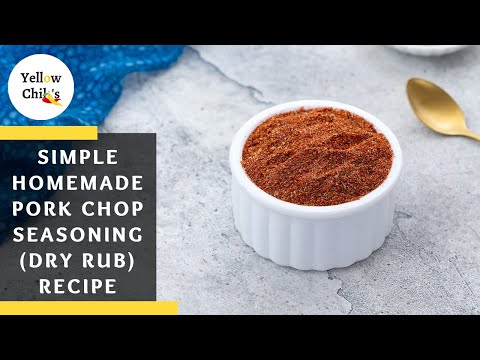 Easy Homemade Pork Chop Dry Rub Seasoning Recipe