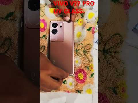 Vivo v27 UV glass testing cured display with ultra slim smartphone #youtubeshortsyoutubeshort