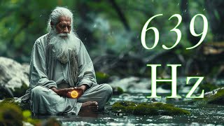 639Hz- Tibetan Sounds to Cure Old Negative Energy, Attract Positive Energy, Heal the Soul