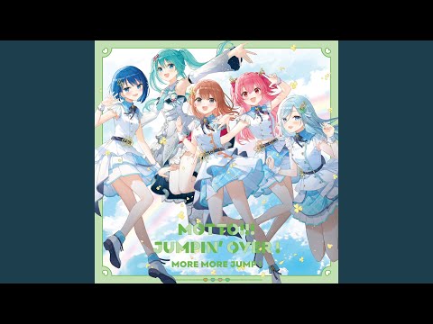 JUMPIN' OVER ! (feat. 花里みのり & 桐谷遥 & 桃井愛莉 & 日野森雫 & 初音ミク)