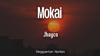 JHAYCO - Mokai (Letra/Lyrics) | LE CLIQUE: VIDA ROCKSTAR (X)