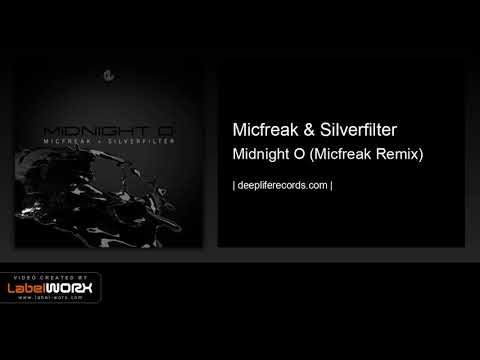 Micfreak & Silverfilter - Midnight O (Micfreak Remix)