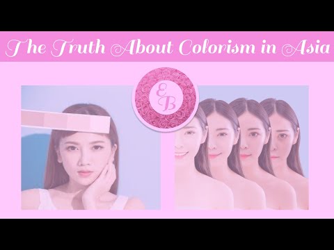 The Truth About Colorism In Asia [RE-UPLOAD]